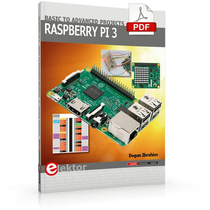 Raspberry Pi 3 - Basic to Advanced Projects (E - book) - Elektor