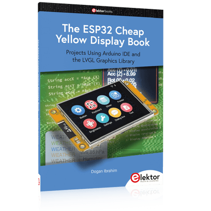 The ESP32 Cheap Yellow Display Book - Elektor