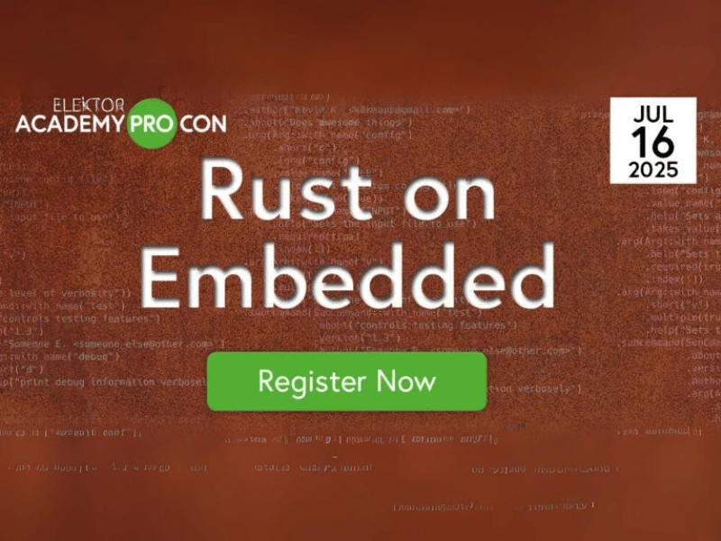 Rust on Embedded: Join the Elektor Academy Pro Conference - Elektor