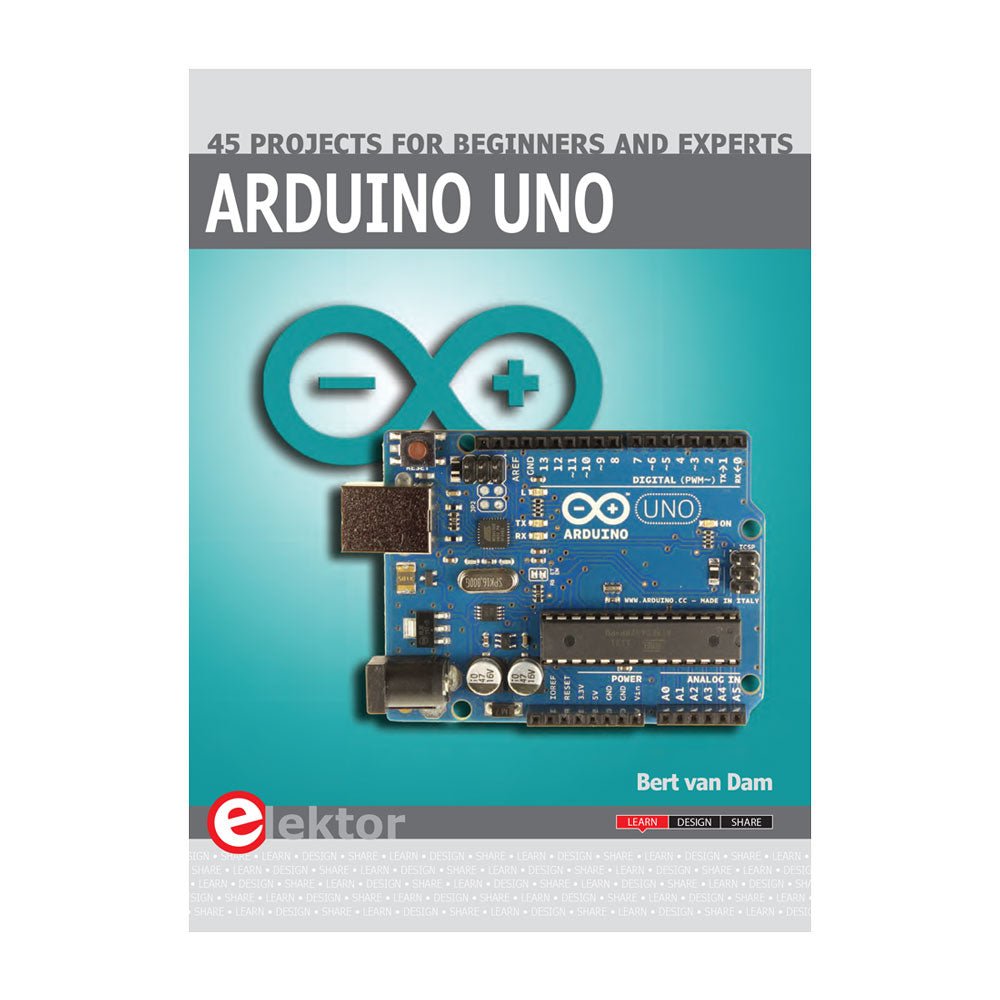 Arduino Uno – 45 Projects for Beginners and Experts – Elektor