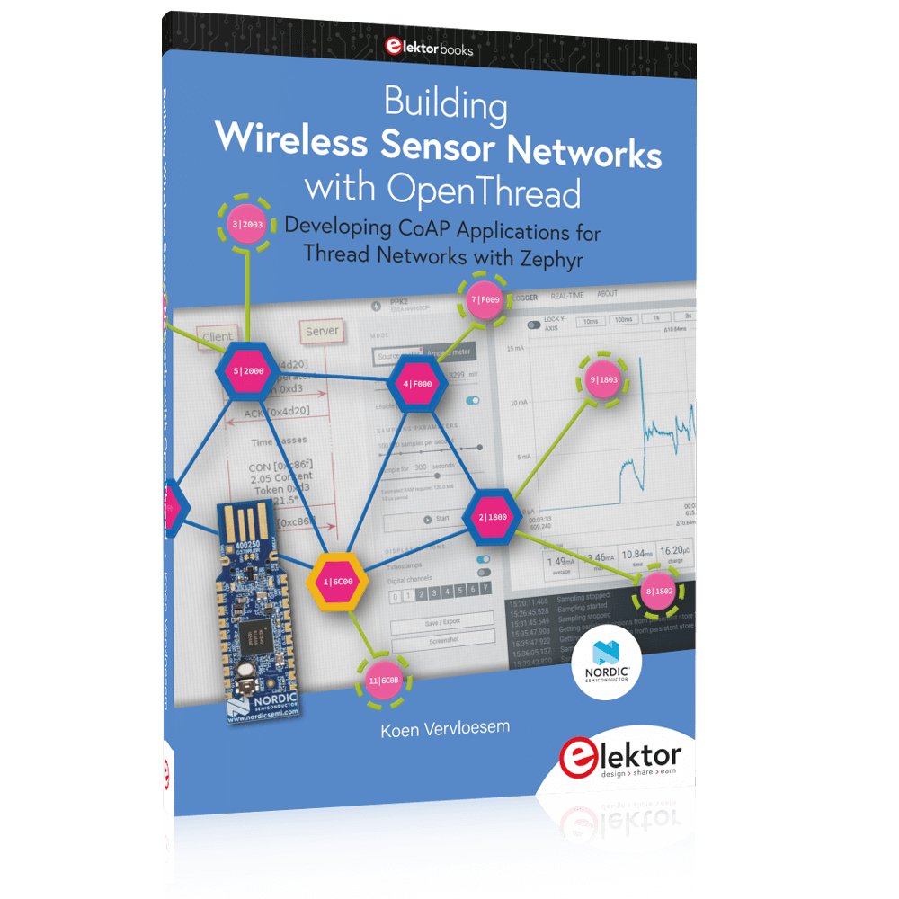 Building Wireless Sensor Networks with OpenThread (Bundle) β Elektor