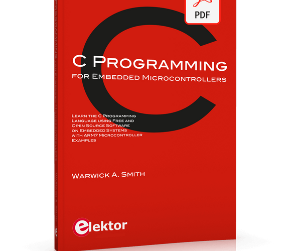 C Programming for Embedded Microcontrollers (E-book) – Elektor