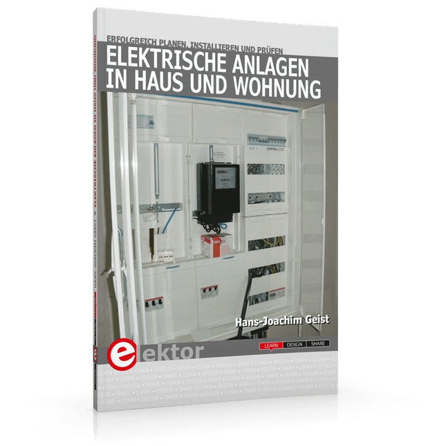 Elektrische Anlagen in Haus und Wohnung - Elektor