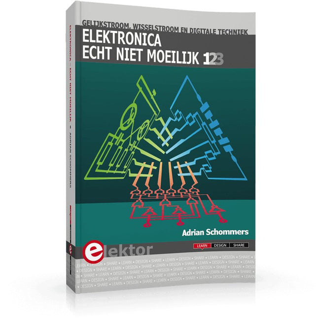 Elektronica echt niet moeilijk (deel 1, 2 en 3) - Elektor