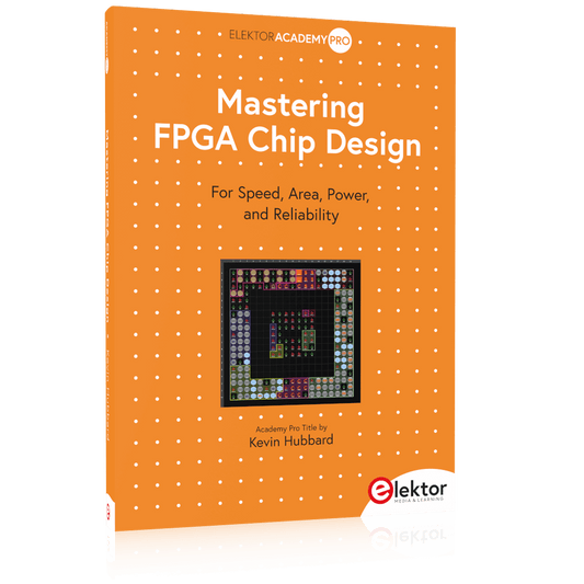 Mastering FPGA Chip Design – Elektor