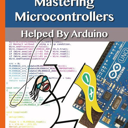 Mastering Microcontrollers Helped by Arduino Chapter 11 (E - book) - Elektor